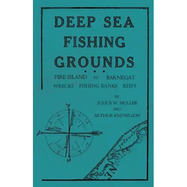 Deep Sea Fishing Grounds - Fire Island to Barnegat - Wrecks, Fishing Banks and Reefs
