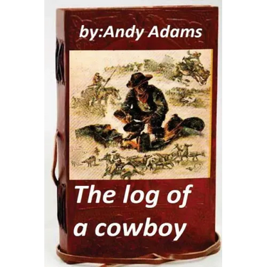 The log of a cowboy (1903) (Original Version)