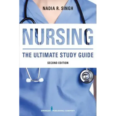 Nursing: The Ultimate Study Guide