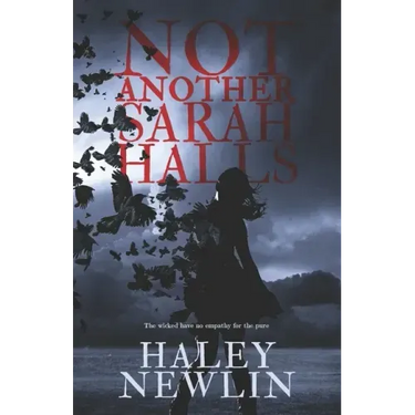 Not Another Sarah Halls: The Wicked Have No Empathy For The Pure
