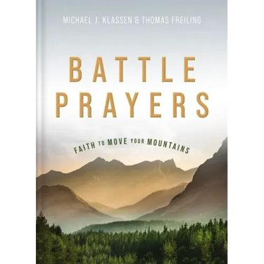 Battle Prayers: Faith to Move Your Mountains