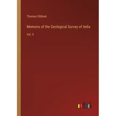Memoirs of the Geological Survey of India: Vol. II