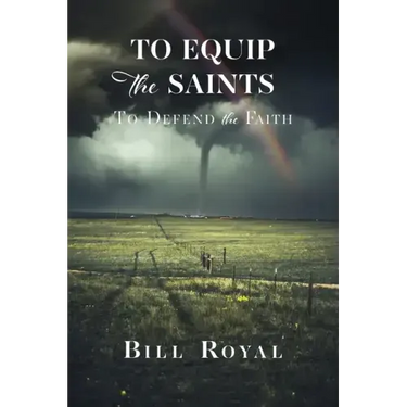 To Equip the Saints: To Defend the Faith