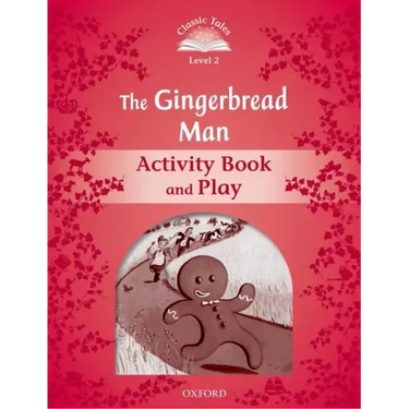Classic Tales Second Edition the Gingerbread Man Activity Book & Play