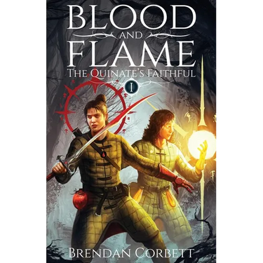Blood and Flame: Book One of The Quinate's Faithful