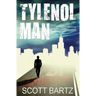 Tylenol Man: A 30-Year Quest to Close the Tylenol Murders Case (TYMURS, Book 2)