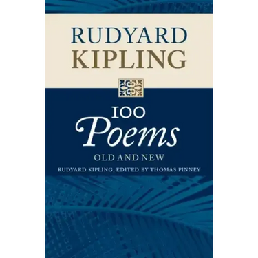Rudyard Kipling: 100 Poems