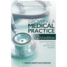 Growing a Medical Practice 2nd Edition: From frustration to a high performance business