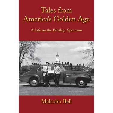Tales from America's Golden Age: A Life on the Privilege Spectrum