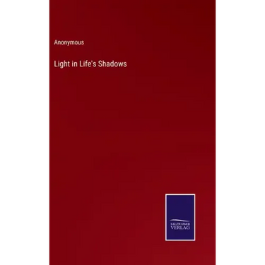 Light in Life's Shadows