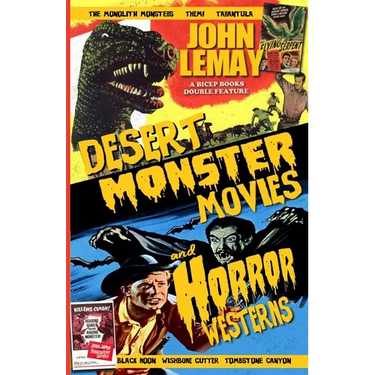 Desert Monster Movies and Horror Westerns