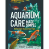 Aquarium Care Made Simple