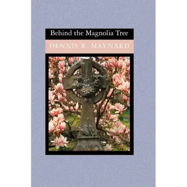 Behind the Magnolia Tree
