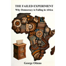 The Failed Experiment: Why Democracy is Struggling in Africa