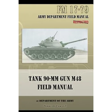 Tank 90-MM Gun M48 Field Manual: FM 17-79