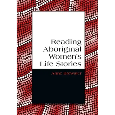 Reading Aboriginal Women's Life Stories