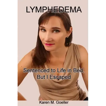 Lymphedema: Sentenced to Life in Bed, But I Escaped