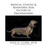 Medical, Genetic & Behavioral Risk Factors of Dachshunds