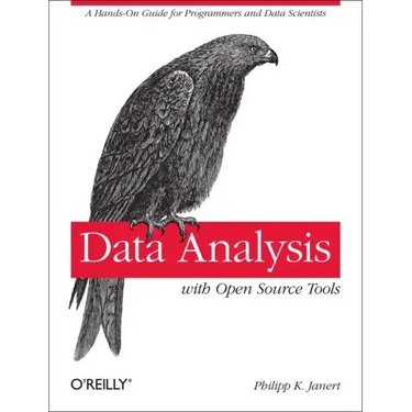 Data Analysis with Open Source Tools: A Hands-On Guide for Programmers and Data Scientists