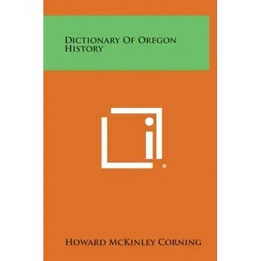 Dictionary of Oregon History