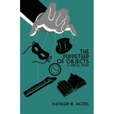 The Puppeteer of Objects: A Lyrical Poem