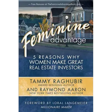 The Feminine Advantage: 5 Reasons Why Women Make Great Real Estate Investors