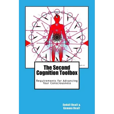 The Second Cognition Toolbox: Requirements for Advancing Your Conciousness