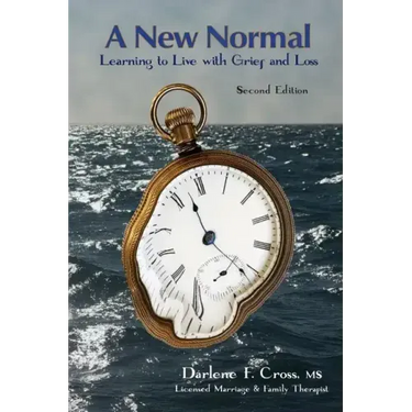 A New Normal: Learning to Live with Grief and Loss