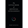 The Little Book of Artificial Intelligence