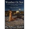 Weather or Not: Two Books About the Magic of Timing & the Timing of Magic