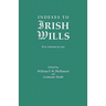 Indexes to Irish Wills. Five Volumes in One