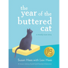 The Year of the Buttered Cat: A Mostly True Story