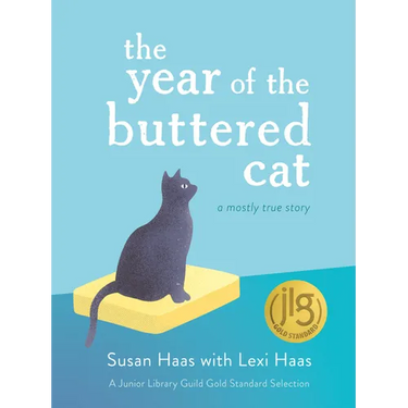 The Year of the Buttered Cat: A Mostly True Story