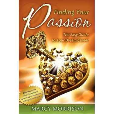 Finding Your Passion: The Easy Guide to Your Dream Career