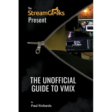 The Unofficial Guide to vMix: Professional Live Video Production Software Overview