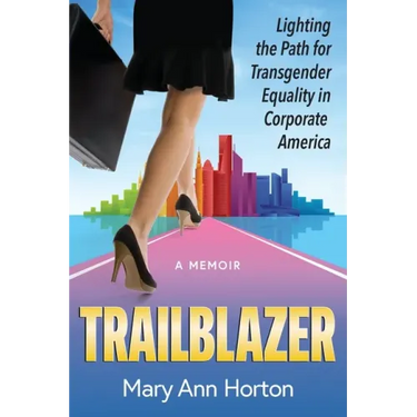 Trailblazer: Lighting the Path for Transgender Equality in Corporate America