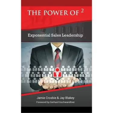 The Power of 2 - Exponential Sales Leadership
