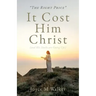 "THE RIGHT PRICE" It Cost Him Christ (and His Stocks are Going Up!)