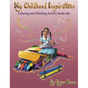 My Childhood Inspirations The Series: Coloring and Thinking Activity Books 1 & 2