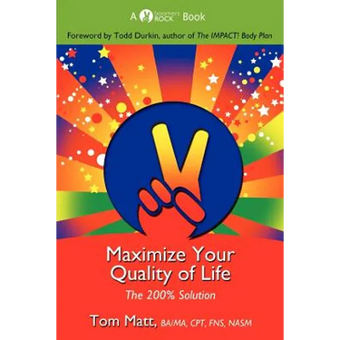 Maximize Your Quality of Life