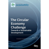 The Circular Economy Challenge: Towards a Sustainable Development