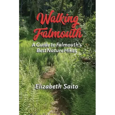 Walking Falmouth: A Guide to Falmouth's Best Nature Hikes