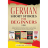 German Short Stories for Beginners 5 in 1: Over 500 Dialogues and Daily Used Phrases to Learn German in Your Car. Have Fun & Grow Your Vocabulary, wit