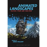 Animated Landscapes: History, Form and Function