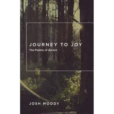 Journey to Joy: The Psalms of Ascent