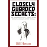 Closely Guarded Secrets:: The Assasination of F.D.R., Japan's Atomic Bomb, the Massacre at Port Chicago