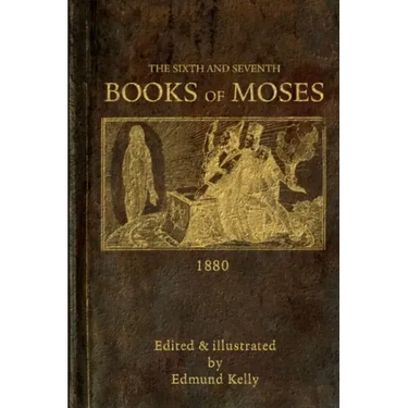 The Sixth and Seventh Books of Moses