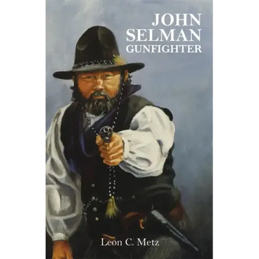 John Selman Gunfighter