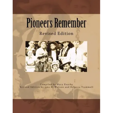Pioneers Remember: Revised Edition