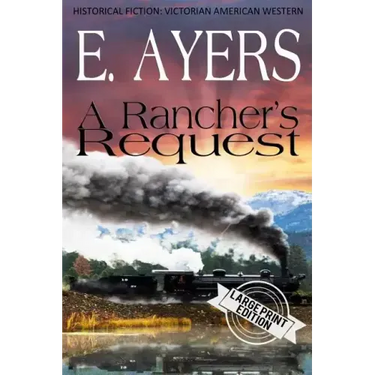 Historical Fiction: A Rancher's Request
